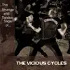 The Vicious Cycles - The Strange and Terrible Saga Of...